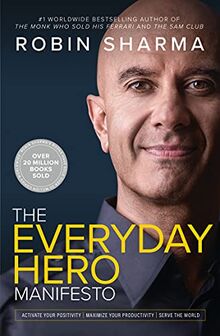 The Everyday Hero Manifesto: Aim for Iconic, Rise to Legendary, Make History