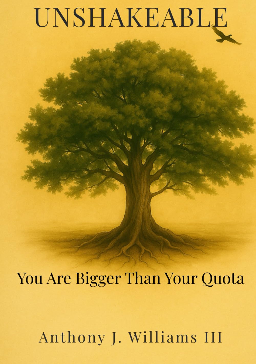 UNSHAKEABLE: You Are Bigger Than Your Quota