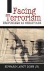 Facing Terrorism: Responding As Christians
