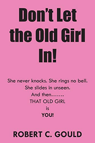 Don’t Let the Old Girl In!
