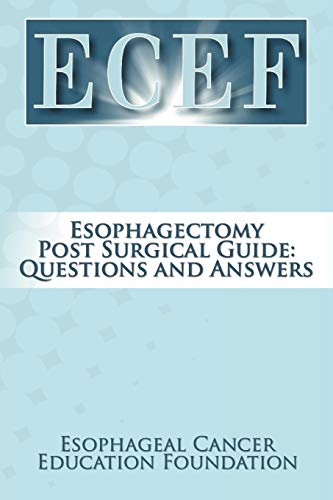 Esophagectomy Post Surgical Guide: Questions and Answers