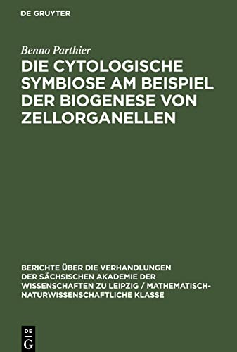 Die Cytologische Symbiose Am Beispiel der Biogenese von Zellorganellen