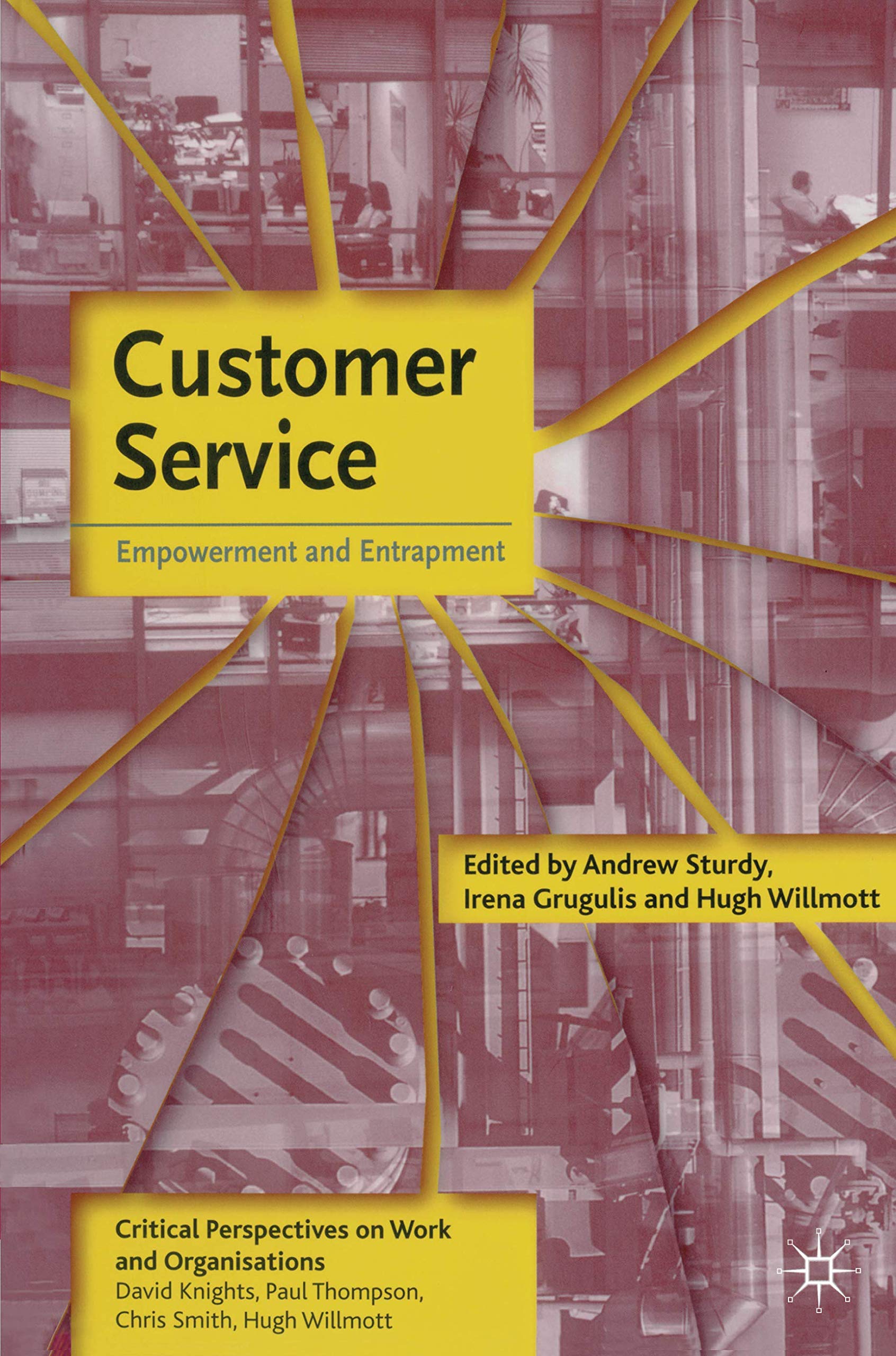 unbekannt Customer Service, Empowerment And Entrapment (Critical Perspectives On Work And Organisations)