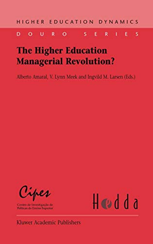 The Higher Education Managerial Revolution? (Higher Education Dynamics, 3, Band 3)