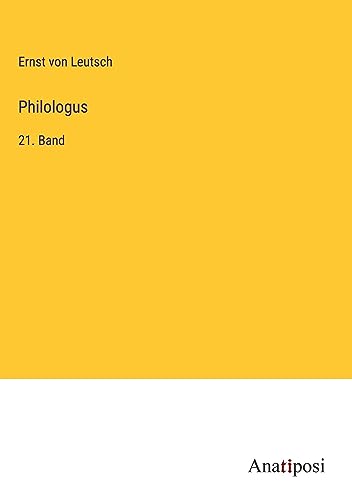 Philologus: 21. Band