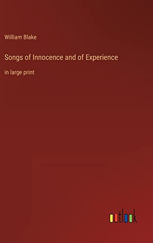 Songs of Innocence and of Experience: in large print
