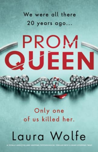 Prom Queen: A totally addictive and gripping psychological thriller with a heart-stopping twist