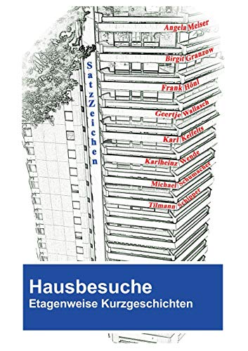 Hausbesuche: Etagenweise Kurzgeschichten