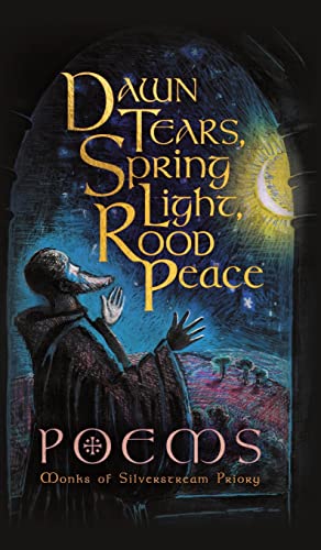 Dawn Tears, Spring Light, Rood Peace: Poems