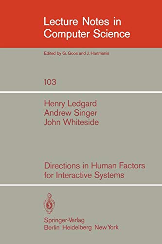 Directions in Human Factors for Interactive Systems (Lecture Notes in Computer Science, 103, Band 103)