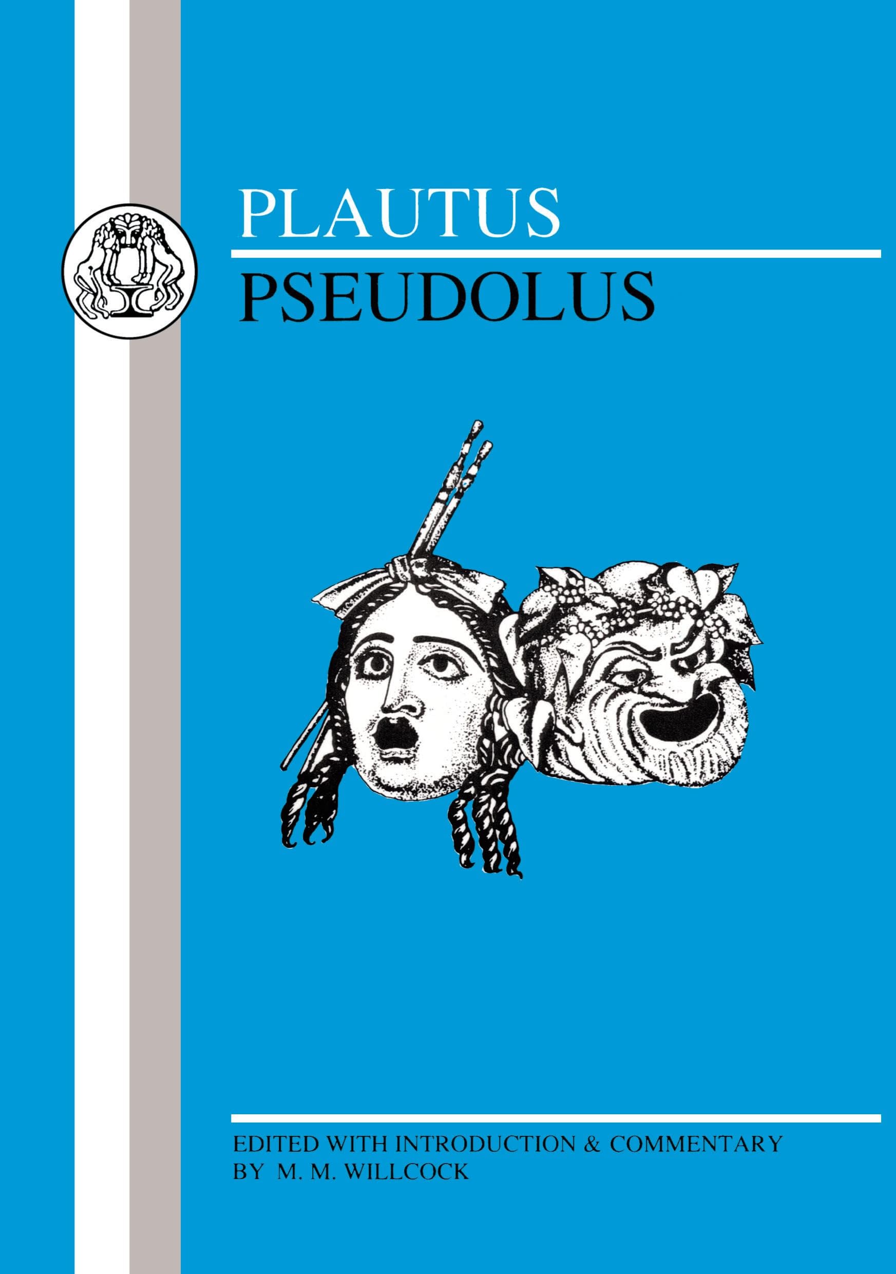 Plautus: Pseudolus (Bristol Latin Texts Series)