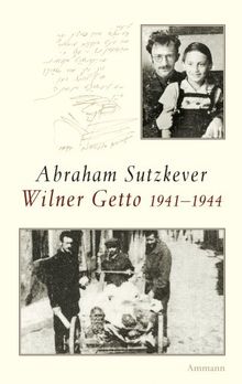 Wilner Getto 1941-1944: Biographische Aufzeichnungen