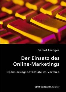 Der Einsatz des Online-Marketings: Optimierungspotentiale im Vertrieb