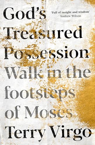 God's Treasured Possession: Walk in the Footsteps of Moses