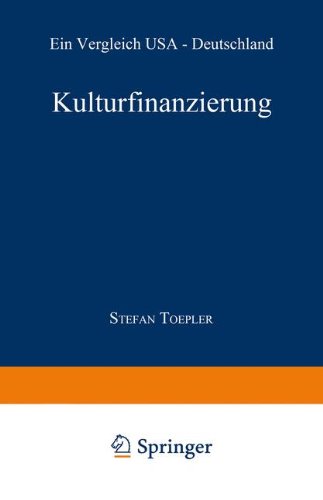 Kulturfinanzierung: Ein Vergleich Usa - Deutschland (Oikos)
