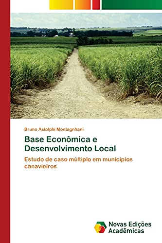 Base Econômica e Desenvolvimento Local: Estudo de caso múltiplo em municípios canavieiros
