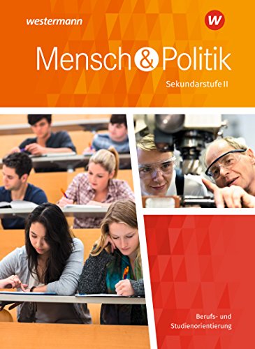 Mensch und Politik SII - Ausgabe 2018 Niedersachsen: Berufs- und Studienorientierung