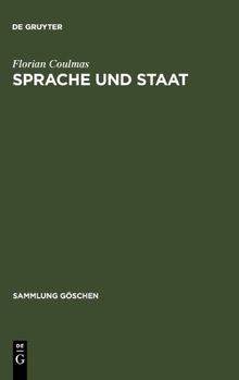 Sprache und Staat (Sammlung Goschen): Studien zur Sprachplanung und Sprachpolitik (Sammlung Gaschen)