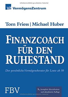 Finanzcoach für den Ruhestand: Der persönliche Vermögensberater für Leute ab 50