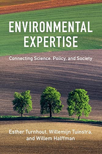 Environmental Expertise: Connecting Science, Policy and Society