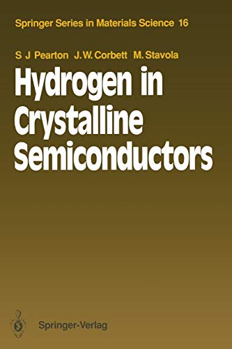 Hydrogen in Crystalline Semiconductors (Springer Series in Materials Science) (Springer Series in Materials Science, 16, Band 16)