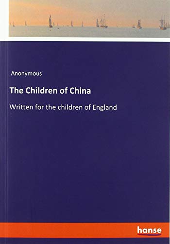 The Children of China: Written for the children of England