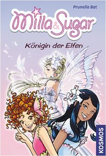 Milla & Sugar: Königin der Elfen