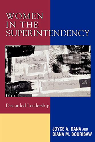 Women in the Superintendency: Discarded Leadership