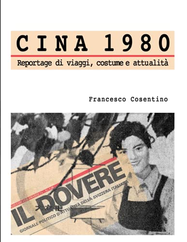 Cina 1980 - Reportage di viaggi, costume e attualità