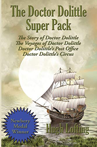 The Doctor Dolittle Super Pack: The Story of Doctor Dolittle, The Voyages of Doctor Dolittle, Doctor Dolittle's Post Office, and Doctor Dolittle's Circus (Positronic Super Pack, Band 36)