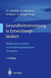 Gesundheitsversorgung in Entwicklungsländern: Medizinisches Handeln Aus Bevölkerungsbezogener Perspektive