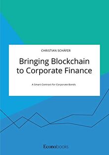 Bringing Blockchain to Corporate Finance. A Smart Contract for Corporate Bonds