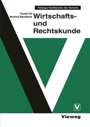 Wirtschafts- und Rechtskunde (Viewegs Fachbücher der Technik)