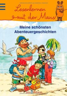 Lesenlernen mit der Maus - Meine schönsten Abenteuergeschichten: Band 2 (Lesestart mit der Maus)
