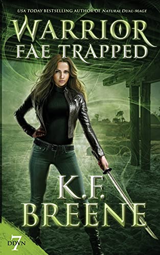 K.F. Breene Warrior Fae Trapped (Demon Days, Vampire Nights World, Band 7)