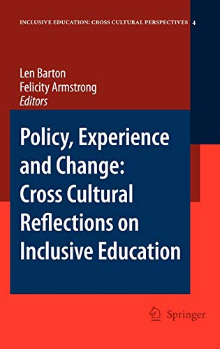 Policy, Experience and Change: Cross-Cultural Reflections on Inclusive Education (Inclusive Education: Cross Cultural Perspectives, 4, Band 4)