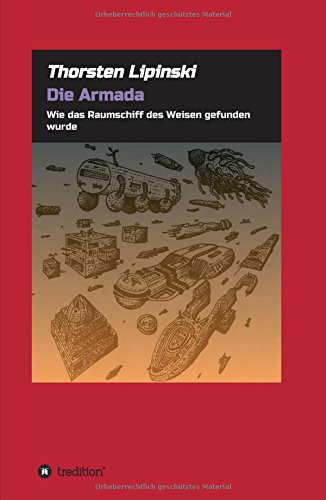 Die Armada: Wie das Raumschiff des Weisen gefunden wurde