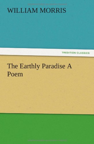 The Earthly Paradise A Poem