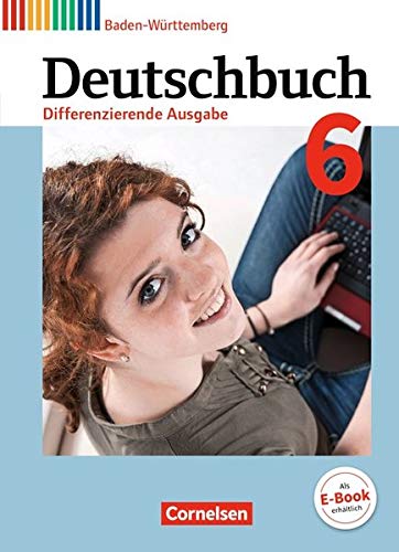 Deutschbuch - Differenzierende Ausgabe Baden-Württemberg - Bildungsplan 2016: Band 6: 10. Schuljahr - Schülerbuch
