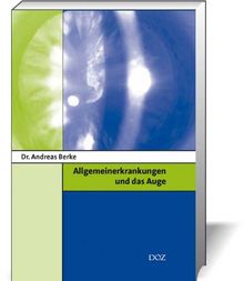 Allgemeinerkrankungen und das Auge