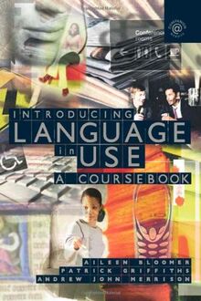 Introducing Language In Use: A Coursebook