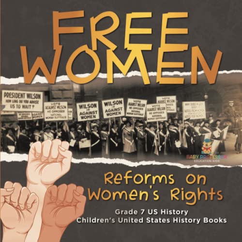 Free Women Reforms on Women's Rights Grade 7 US History Children's United States History Books