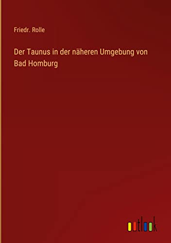 Der Taunus in der näheren Umgebung von Bad Homburg