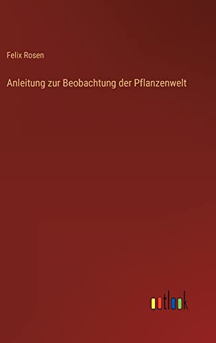 Anleitung zur Beobachtung der Pflanzenwelt