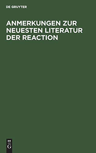 Anmerkungen zur neuesten Literatur der Reaction