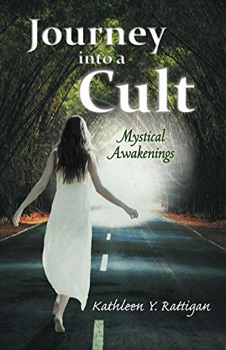 Journey Into A Cult: Mystical Awakenings