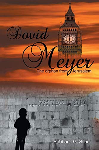 Dovid Meyer: The Orphan from Jerusalem