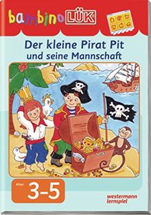 bambinoLÜK-System: bambinoLÜK: Der kleine Pirat Pit und seine Mannschaft