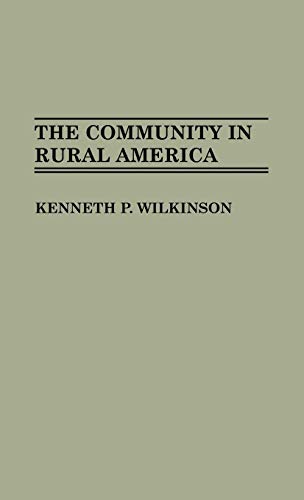 The Community in Rural America (Contributions in Sociology)