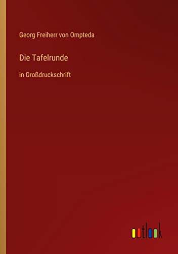 Die Tafelrunde: in Großdruckschrift